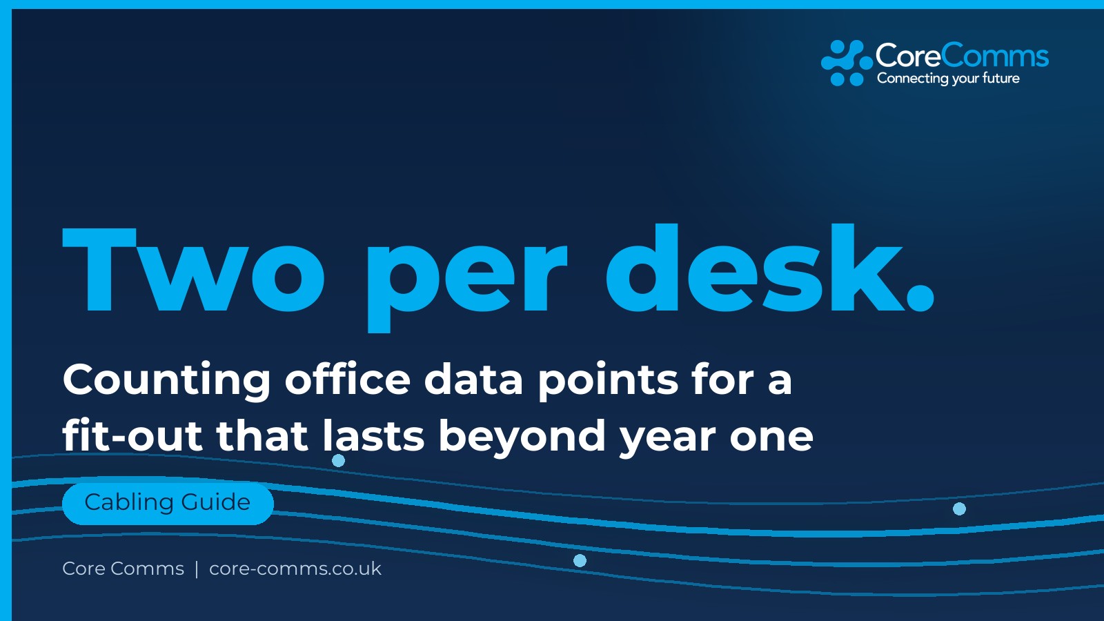 Core Comms branded graphic: how many data points an office needs per desk for a structured cabling fit-out