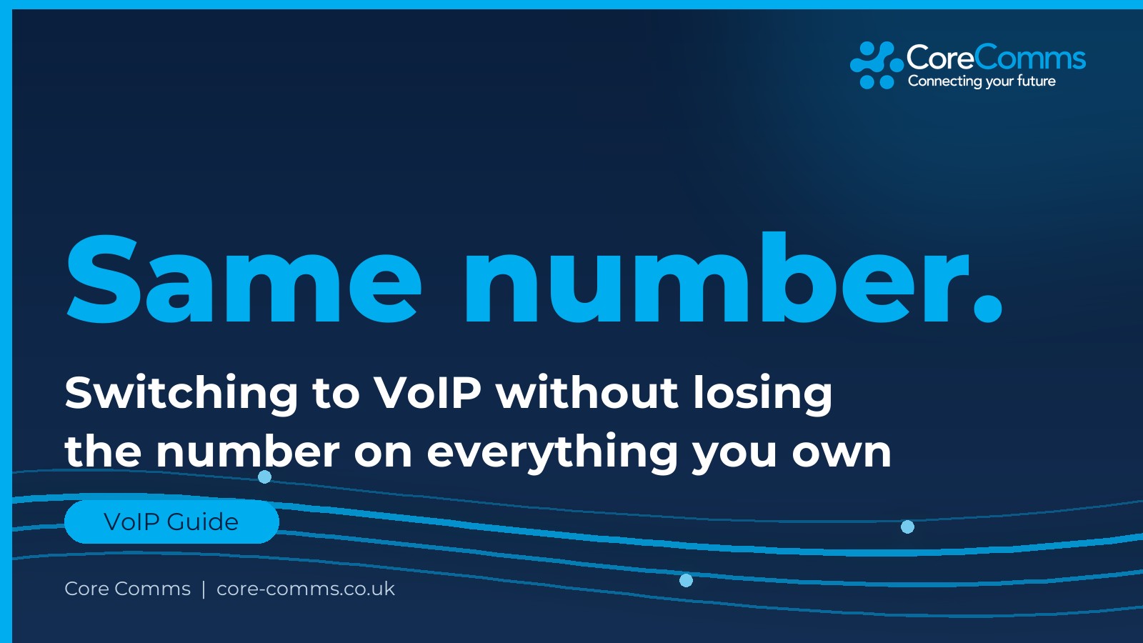 Core Comms branded graphic: keep the same phone number when switching to VoIP, number porting explained